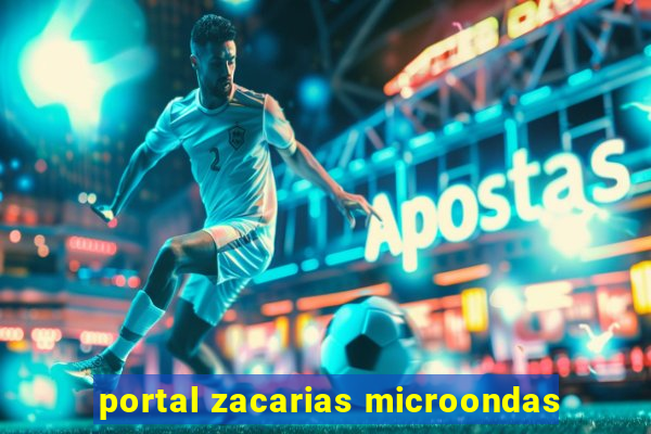 portal zacarias microondas